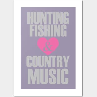 Hunting Fishing and love Country Music Posters and Art